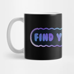 Find Yourself Mug